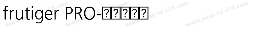 frutiger PRO字体转换